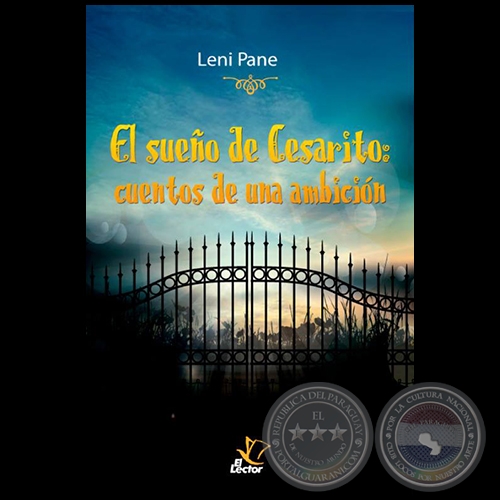 EL SUEÑO DE CESARITO: CUENTOS DE UNA AMBICIÓN - Autora: LENI PANE - Año 2018